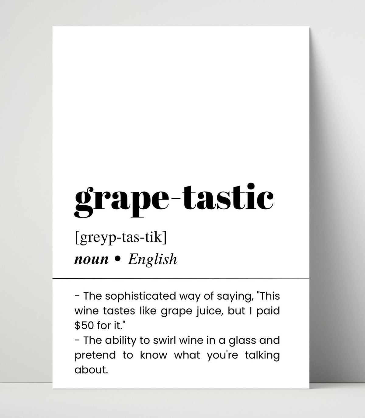 Grape-Tastic - Wine Snob Humor - 16x20 Unframed Print