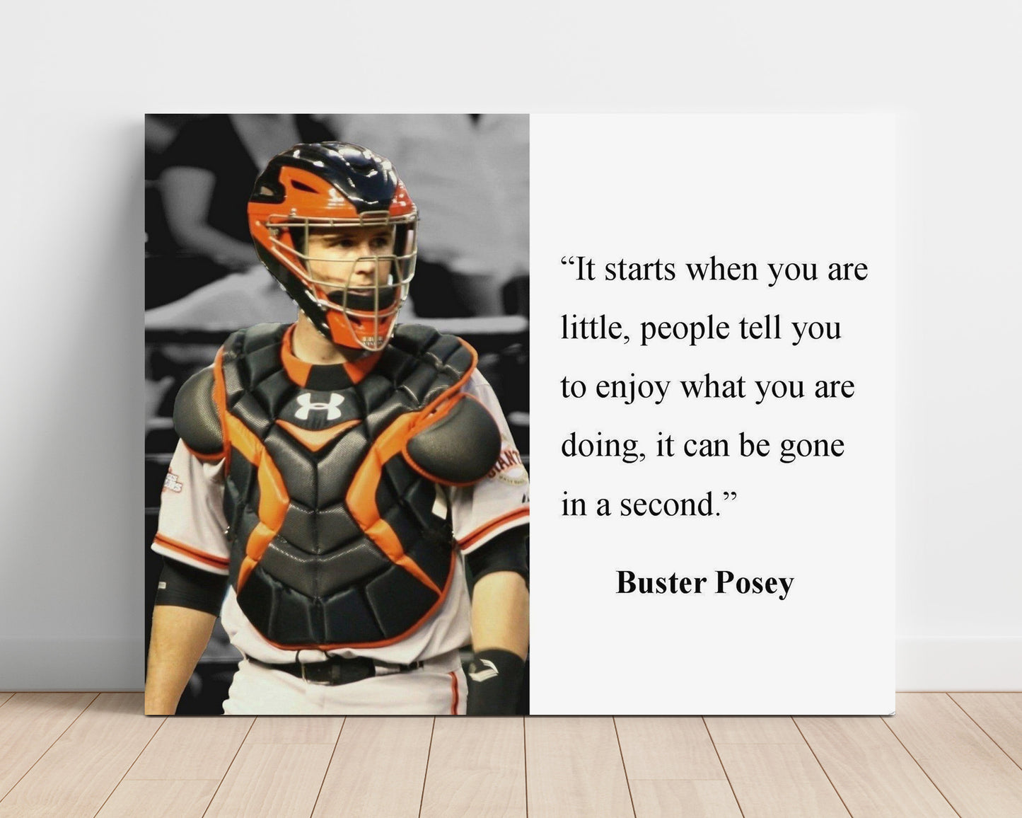 Buster Posey Gone in a second Quote Print 16x20 Unframed Print quote wall art print