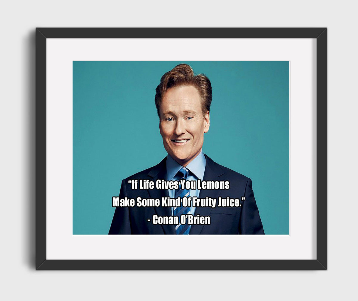 Conan OBrien Fruity juice lemons Quote Print 20x24 Canvas quote wall art print