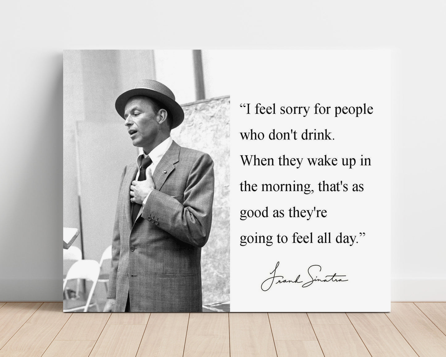 Frank Sinatra Sorry for non drinkers Quote Print 16x20 Unframed Print quote wall art print