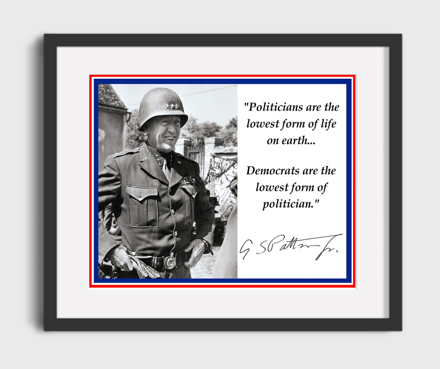 George S Patton Politicians Are The Lowest Form Of Life Quote Print 20x24 Canvas quote wall art print
