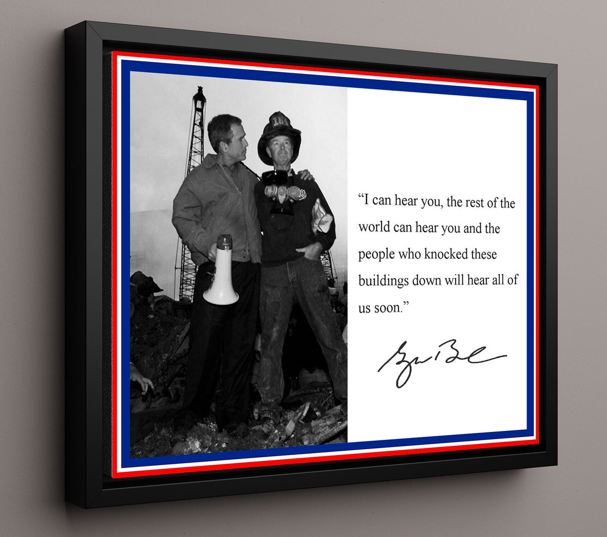 George W Bush I Can Hear You The World Hears You Quote Print 16x20 Gallery Frame quote wall art print