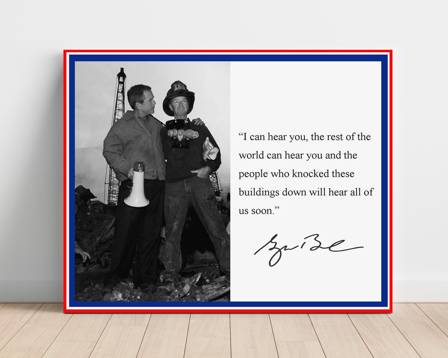 George W Bush I Can Hear You The World Hears You Quote Print 16x20 Unframed Print quote wall art print