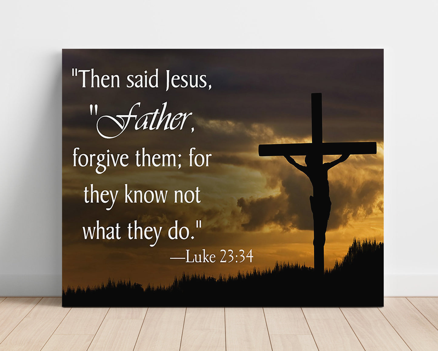 Jesus Christ Father Forgive Them Luke 23 34 Quote Print 16x20 Unframed Print quote wall art print