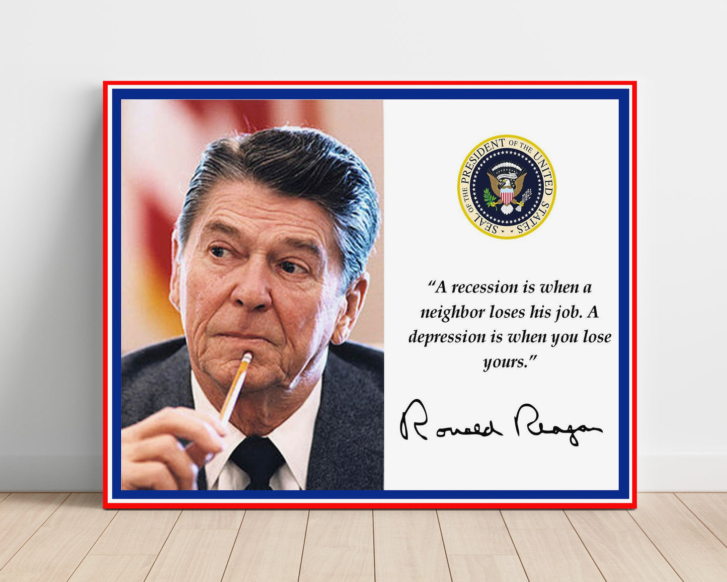 Ronald Reagan Recession humor with a punch Quote Print 16x20 Unframed Print quote wall art print