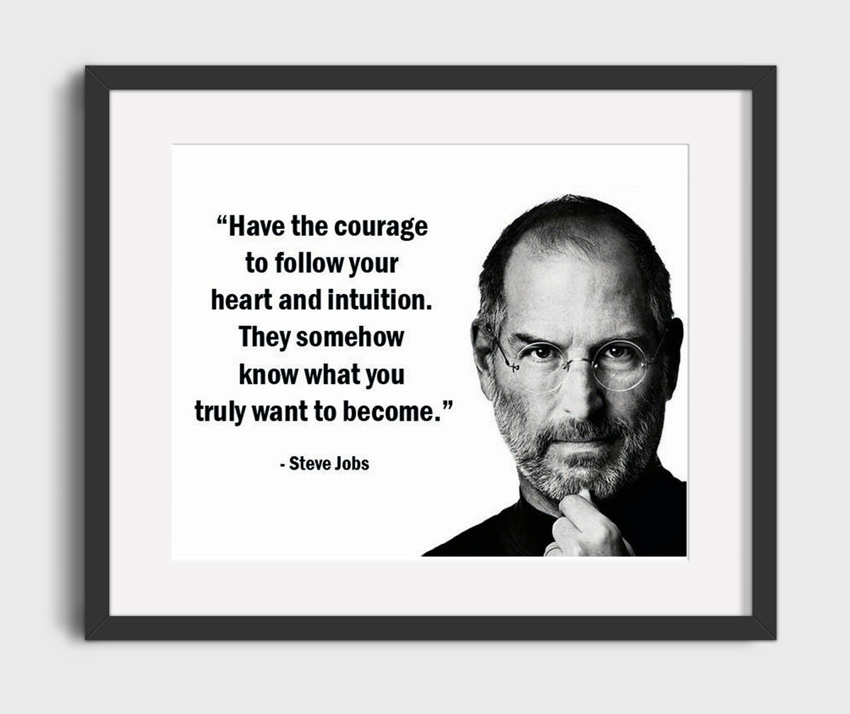 Steve Jobs Have The Courage To Follow Your Heart Quote Print 20x24 Canvas quote wall art print
