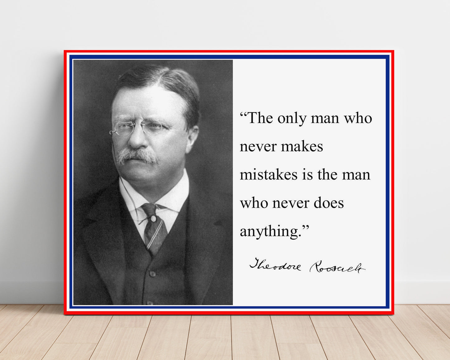Theodore Roosevelt Mistakes prove action Quote Print 16x20 Unframed Print quote wall art print