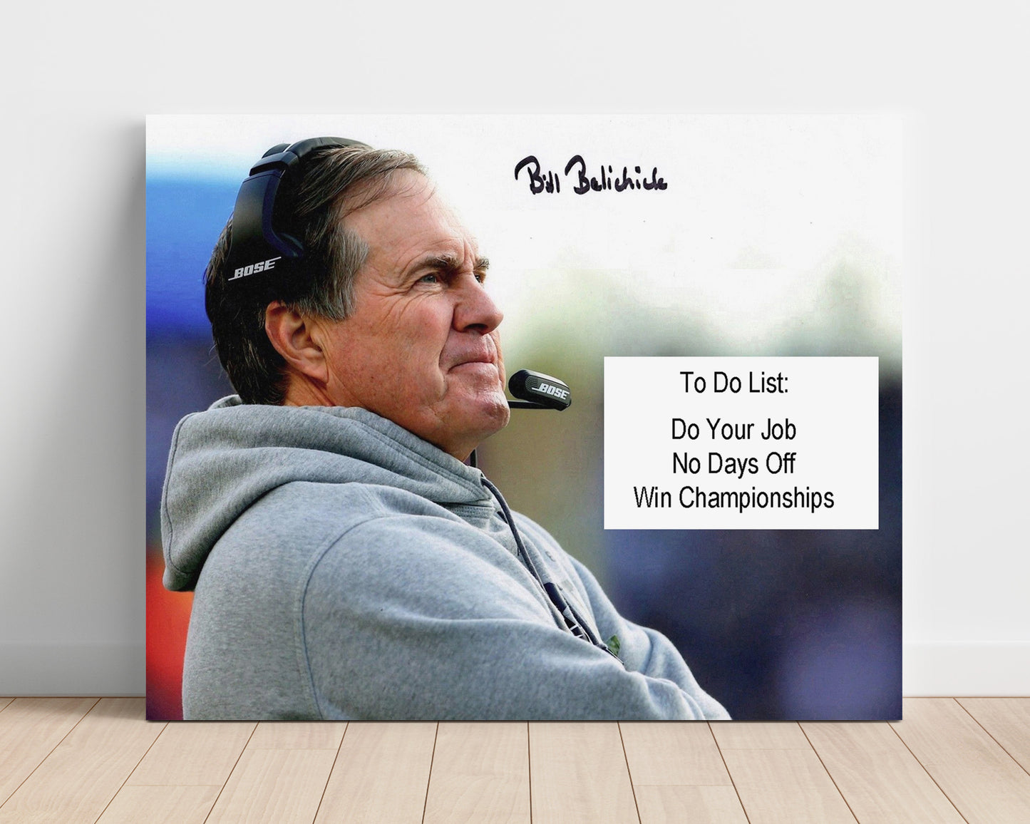 Bill Belichick - New England Football Coach Do Your Job Message Football Wall Art - football wall art print