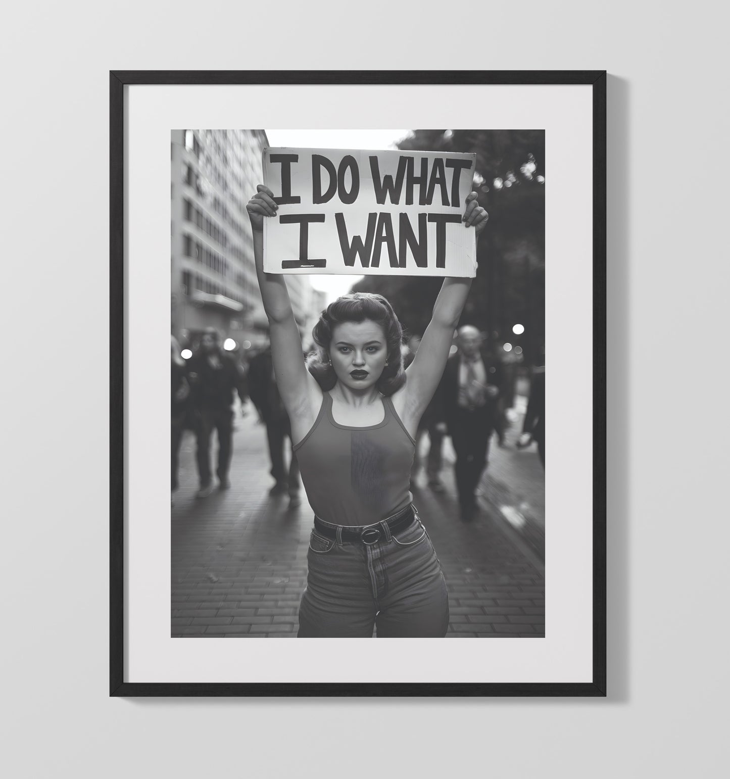 I Do What I Want - Street Protest Scene 16x20 Gallery Frame funny wall art
