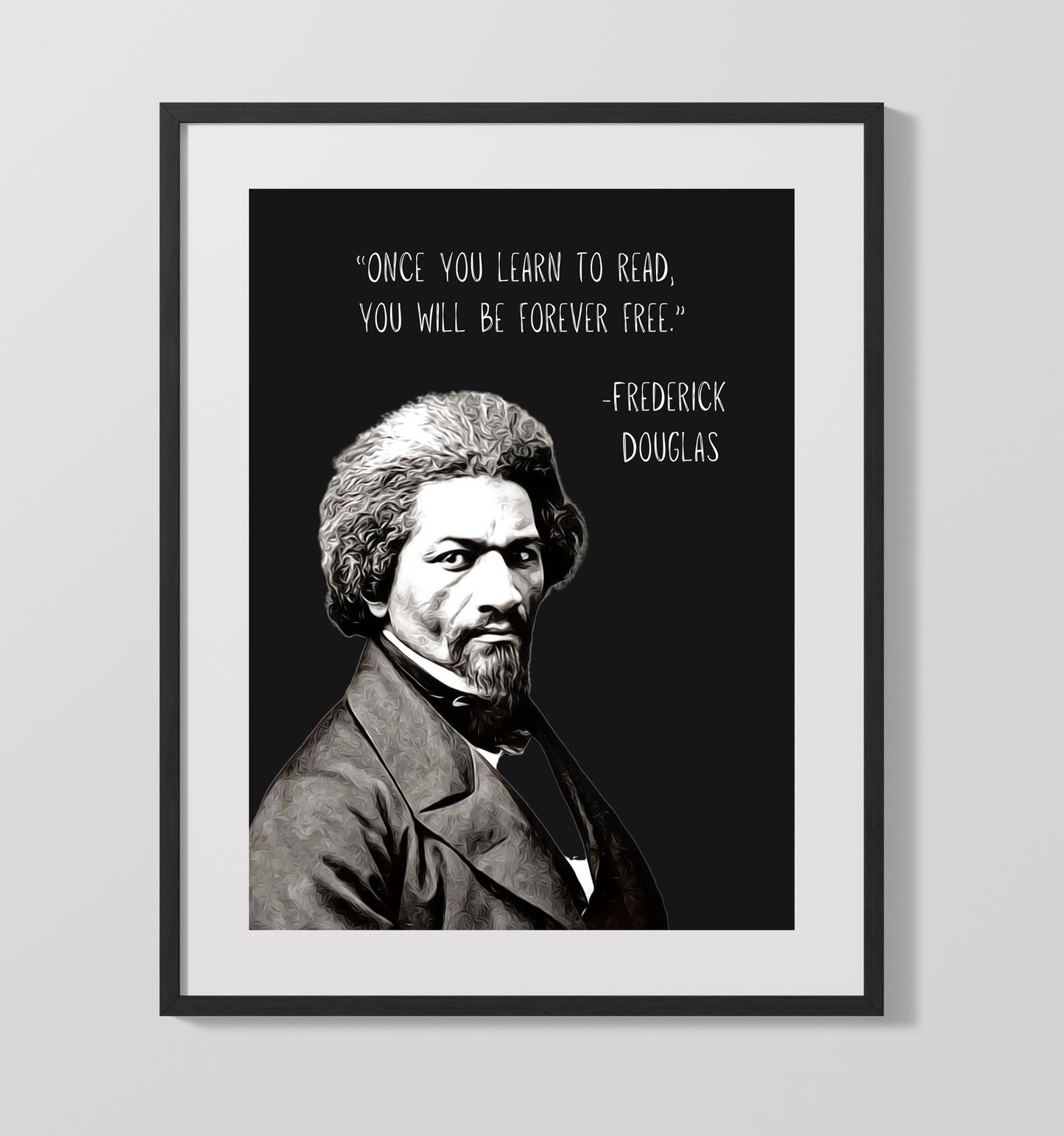 Frederick Douglass - Literacy Is Freedom 16x20 Unframed Print literary quote wall art