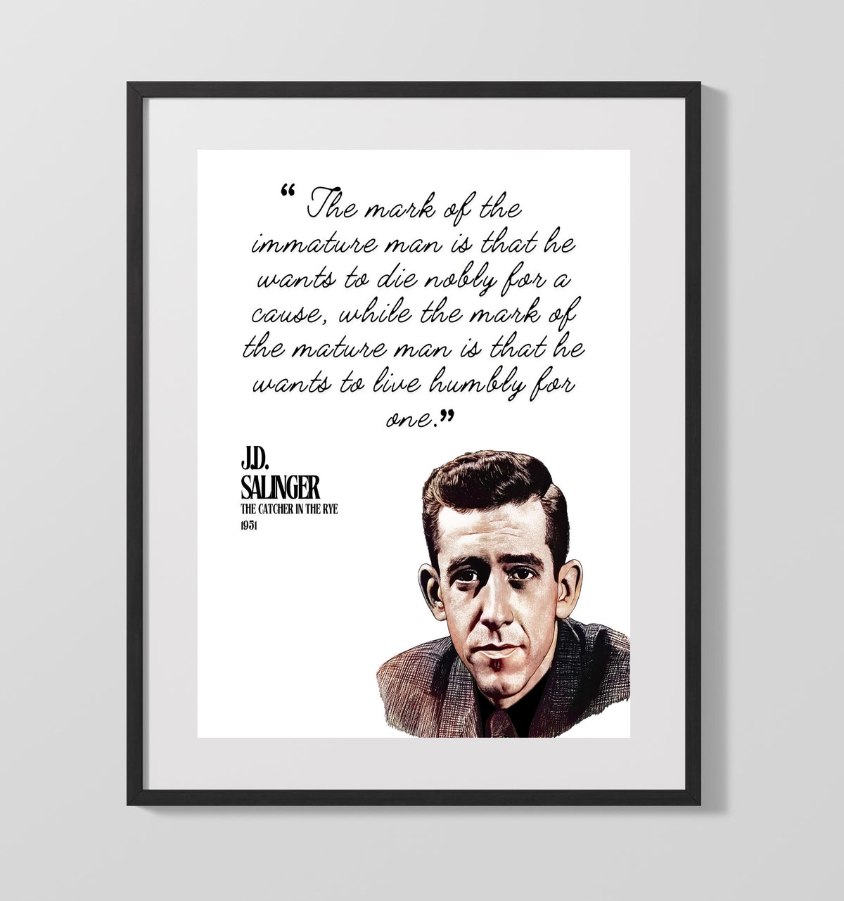 J.D. Salinger - The Catcher in the Rye - Maturity vs. Sacrifice 16x20 Unframed Print literary quote wall art