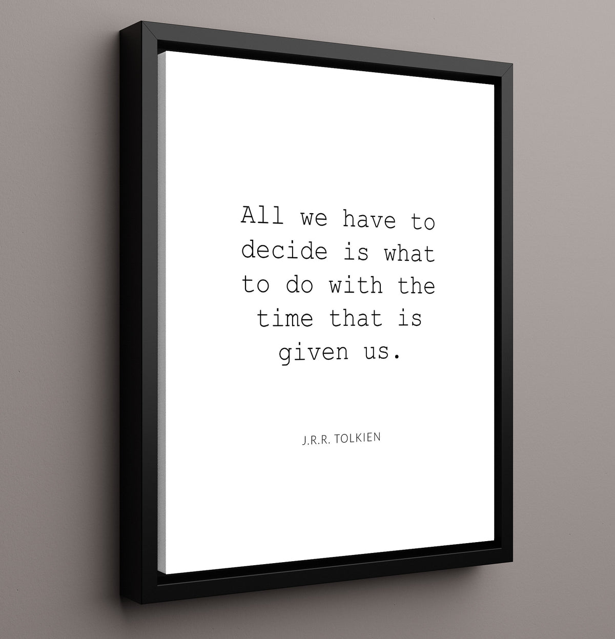 J.R.R. Tolkien - What to Do with the Time Given Us - Quote - 16x20 Framed Canvas