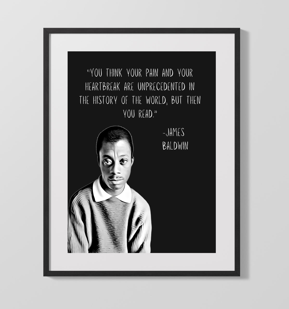James Baldwin - Pain, Reading and Truth 16x20 Unframed Print literary quote wall art