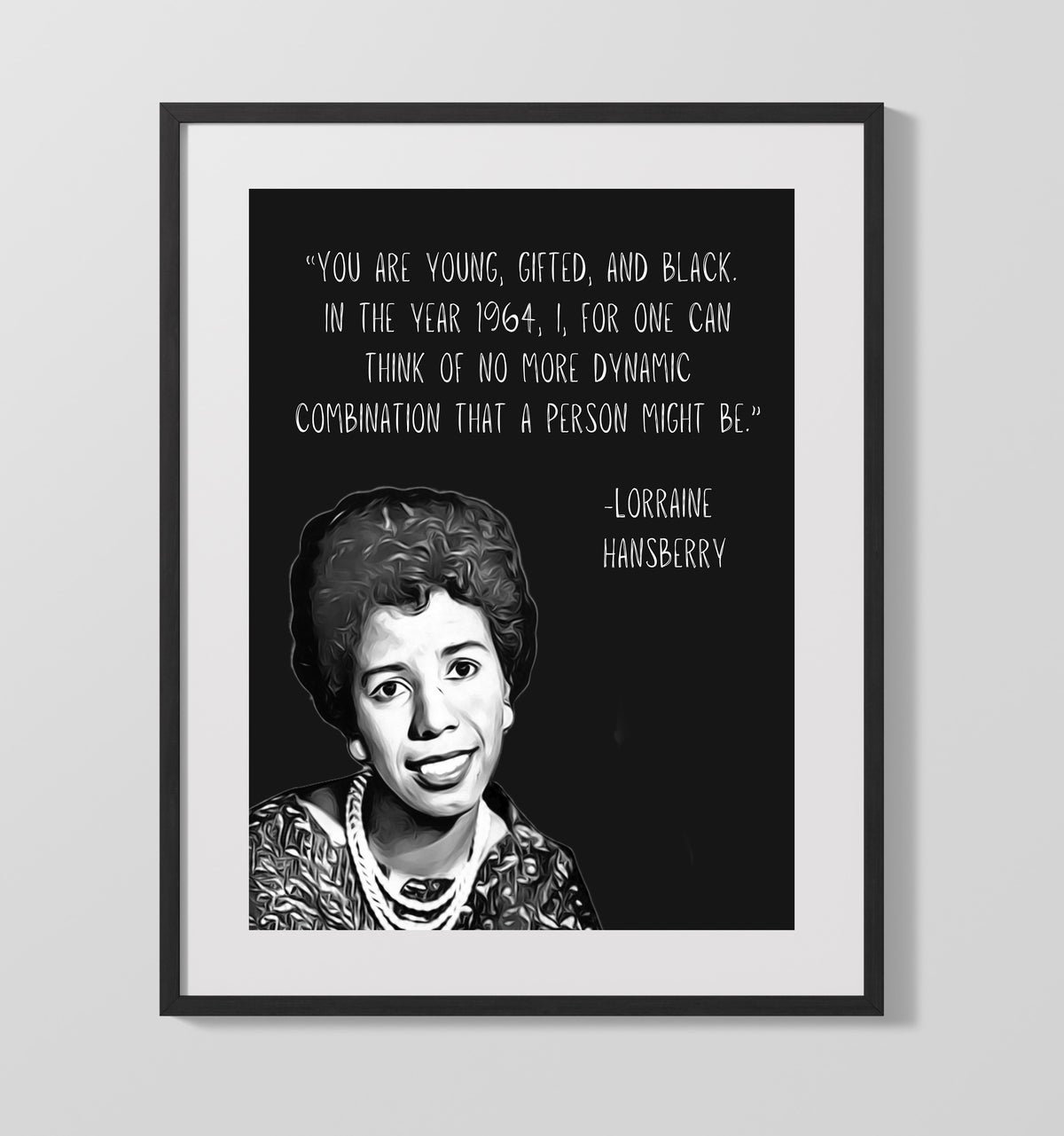 Lorraine Hansberry - Young, Gifted and Black 16x20 Unframed Print literary quote wall art