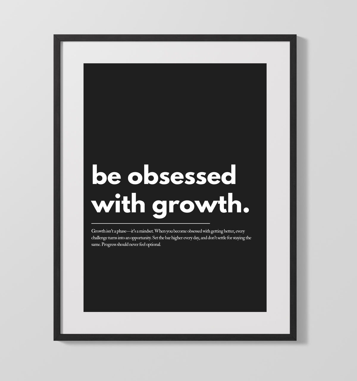 Be Obsessed with Growth 16x20 Unframed Print inspirational quote wall art