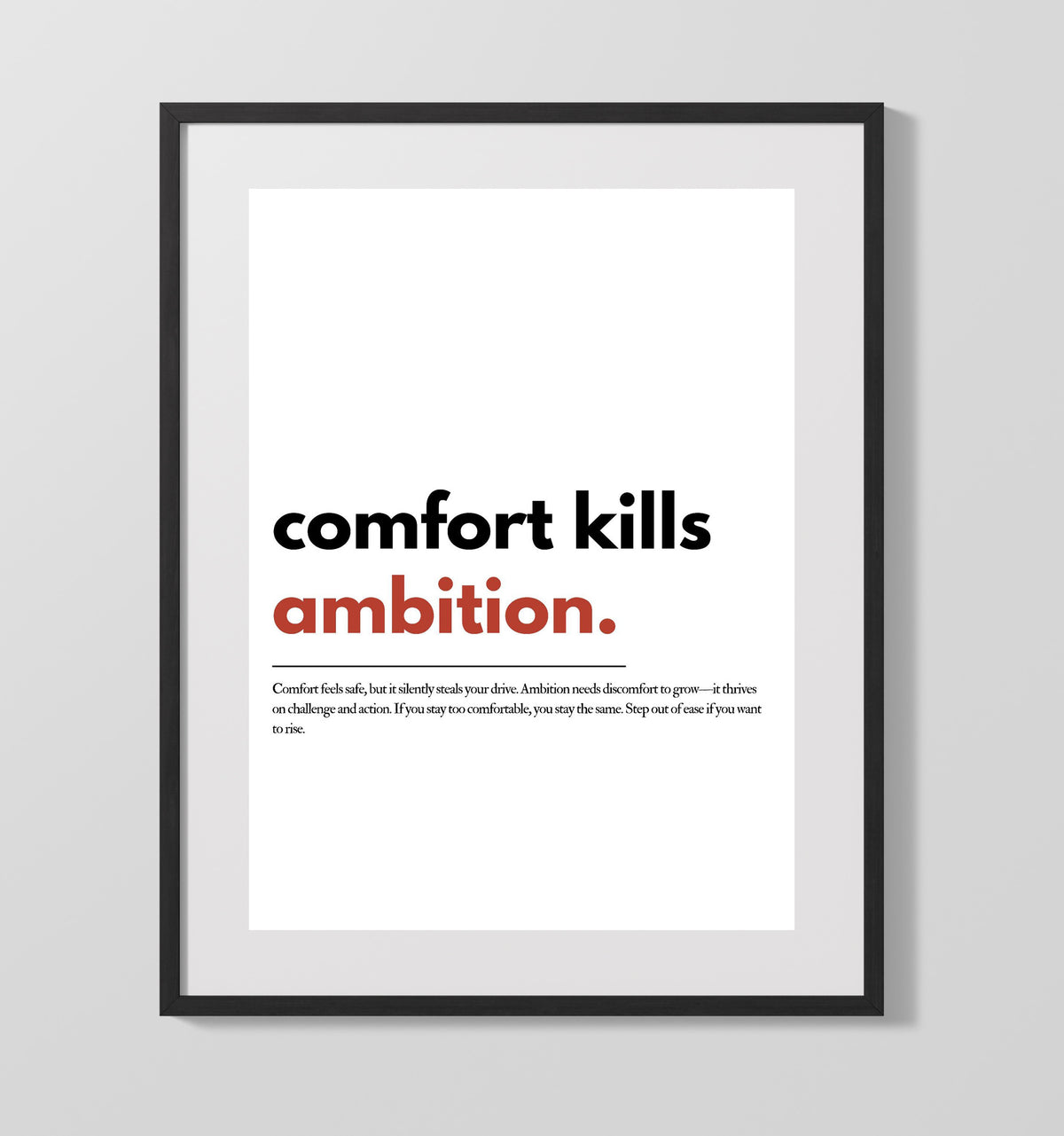Comfort Kills Ambition Bold Statement 16x20 Unframed Print inspirational quote wall art