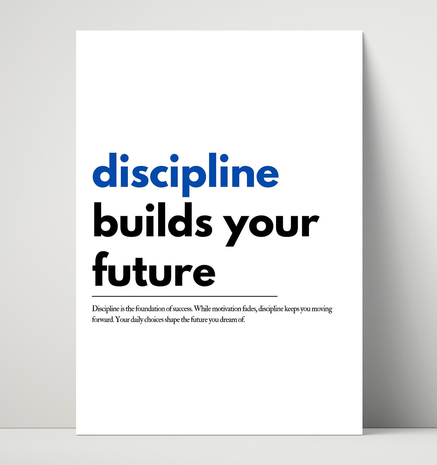 Discipline Builds Your Future Success 16x20 Unframed Print motivational quote wall art print – Inspirational Quote Wall Art decor