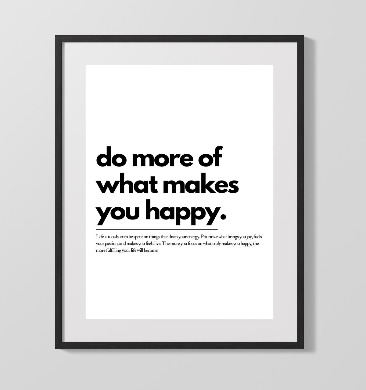 Do More of What Makes You Happy 16x20 Unframed Print inspirational quote wall art