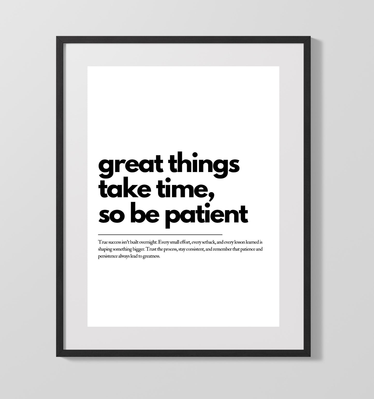 Great Things Take Time - Be Patient 16x20 Unframed Print inspirational quote wall art