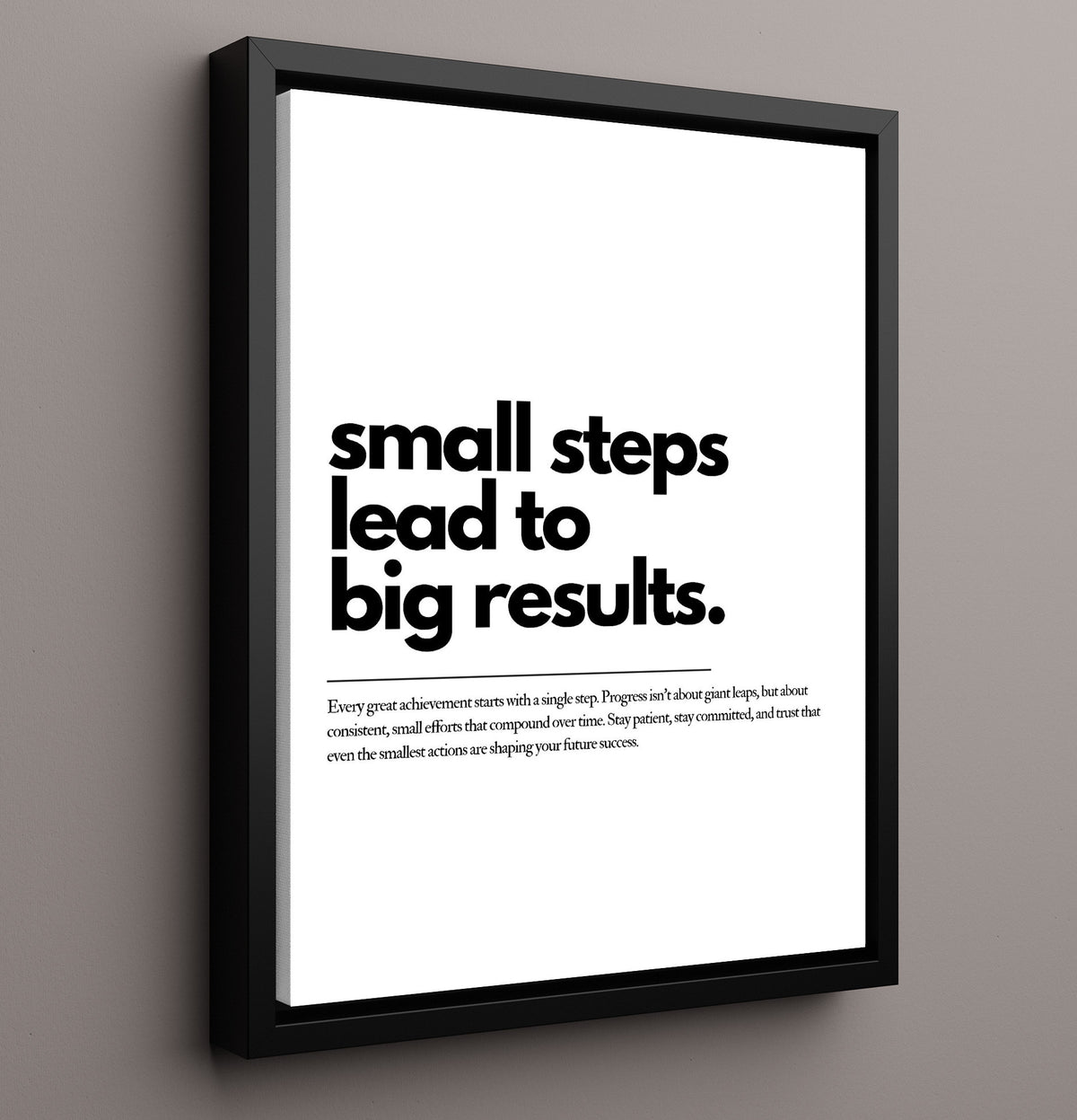 Small Steps Lead to Big Results - Quote - 16x20 Framed Canvas