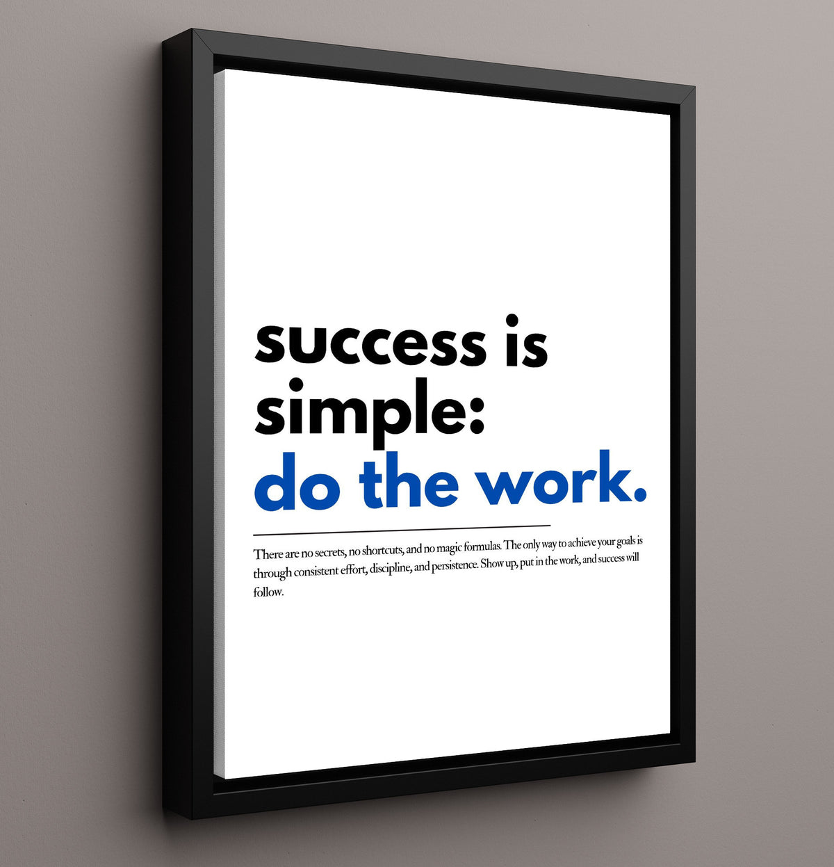 Success Is Simple - Do the Work - Quote - 16x20 Framed Canvas