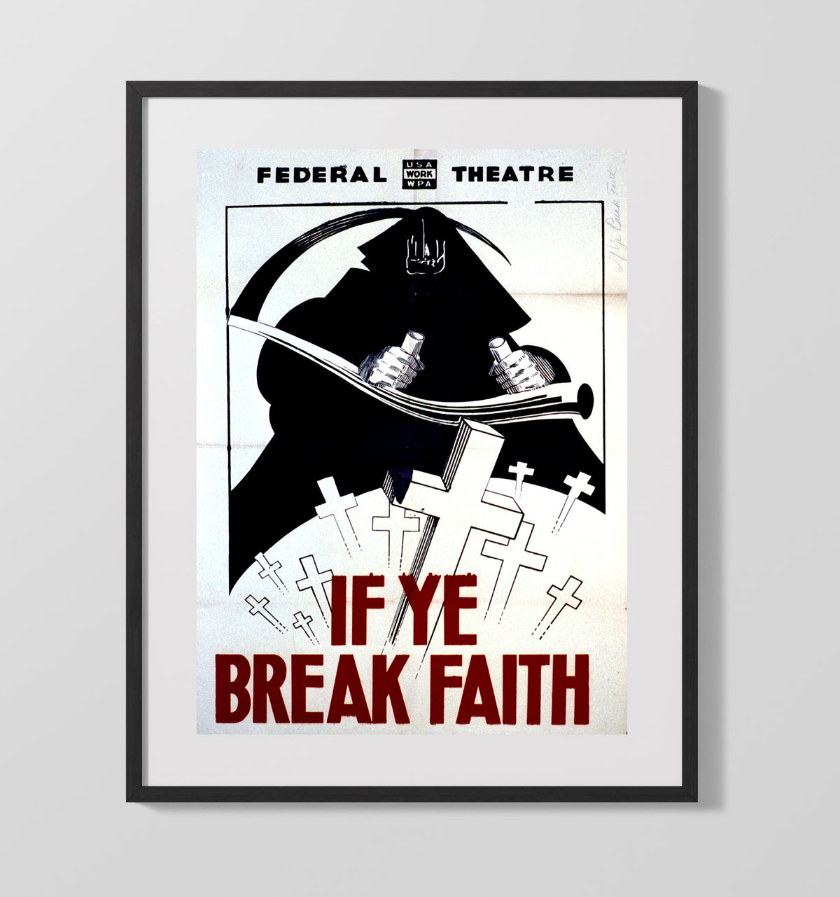 If Ye Break Faith - Grim Reminder WPA poster wall art 16x20 Gallery Frame