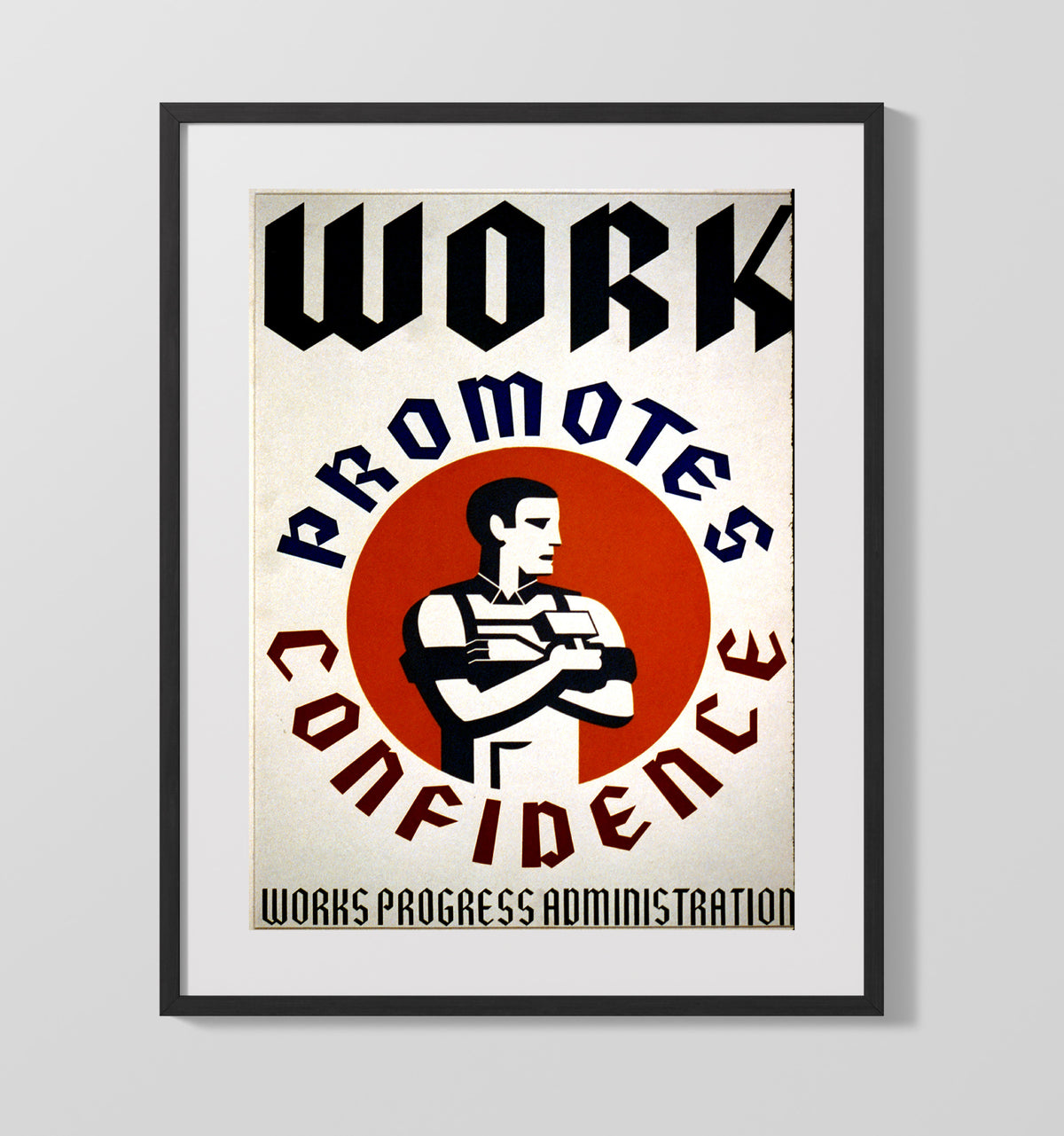 Work Promotes Confidence WPA poster wall art 16x20 Gallery Frame