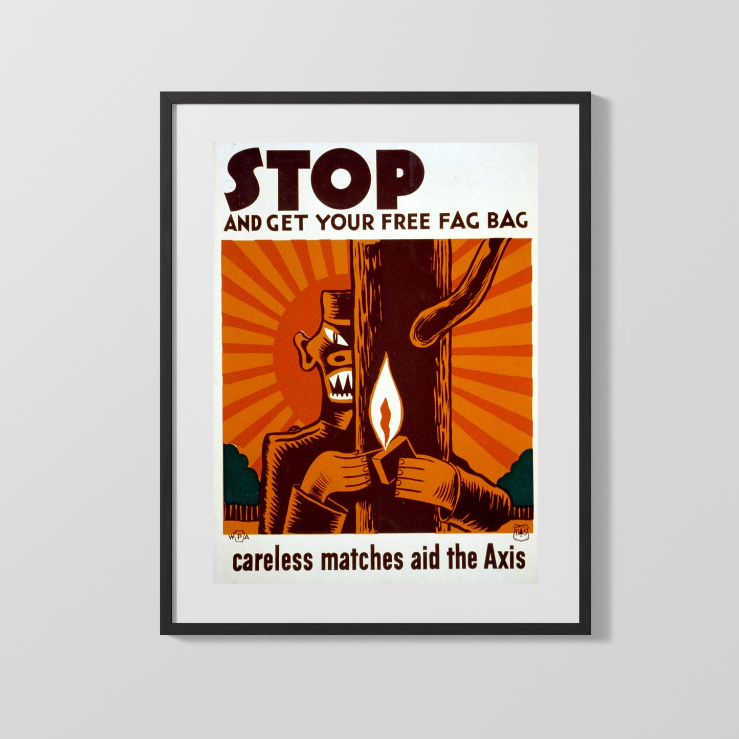 Vintage War Poster - Get Your Free Fag Bag Careless Matches Aid the Axis