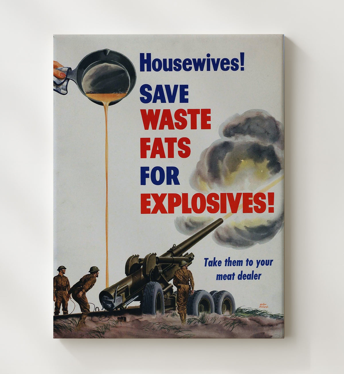 Housewives Save Waste Fats for Explosives vintage war poster canvas wall art 20x24 Canvas