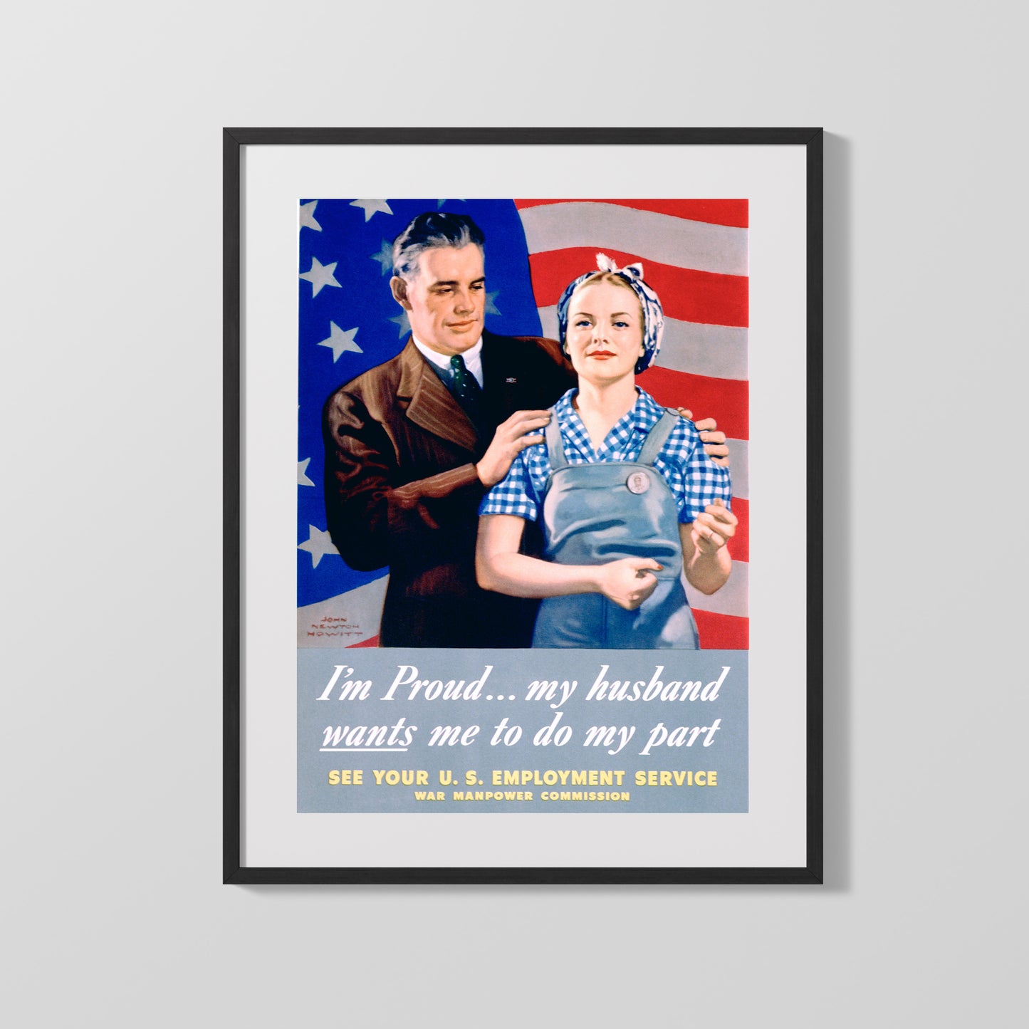 Vintage War Poster - I am Proud My Husband Wants Me To Do My Part