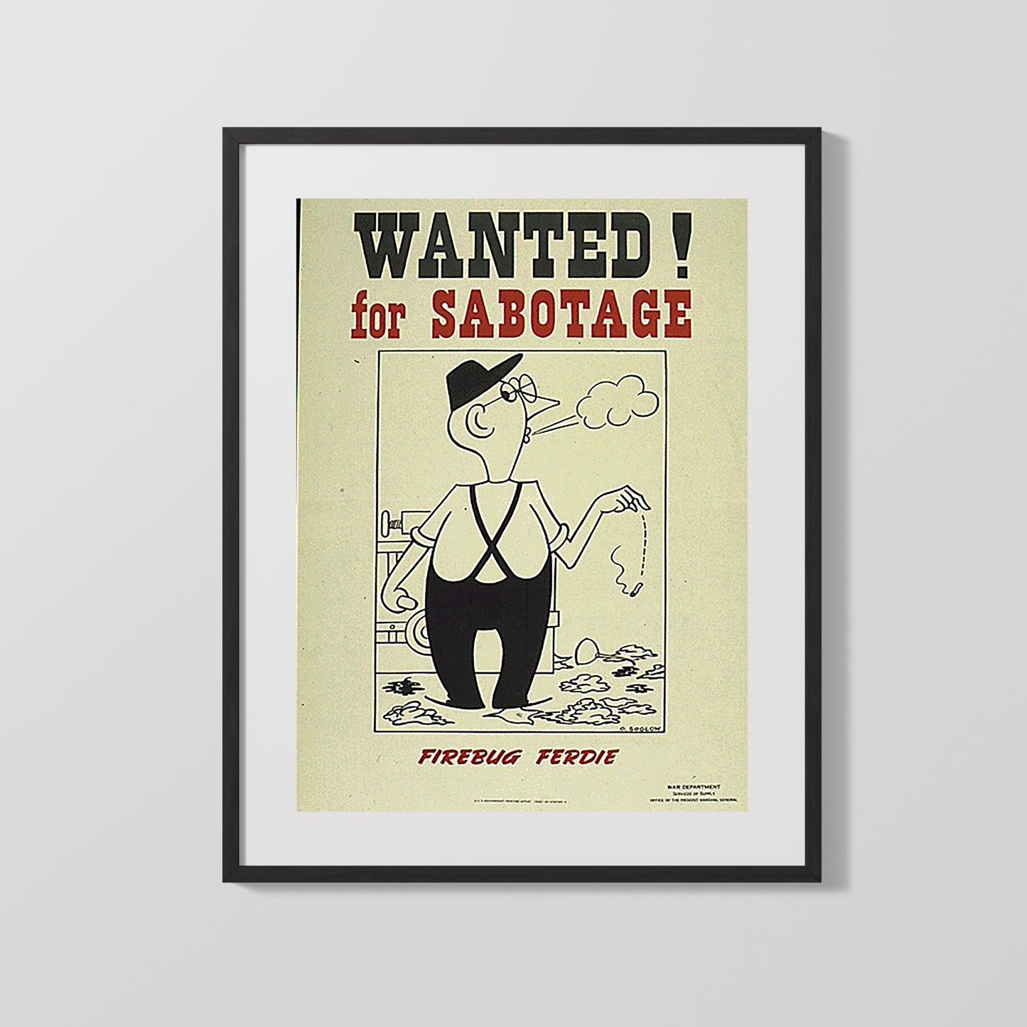 Vintage War Poster - Wanted for Sabotage Firebug Freddie