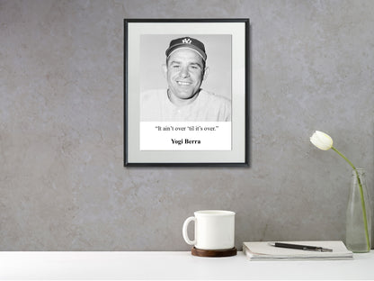 16x20 Gallery Frame Yogi Berra Quote - It Ain't Over 'Til Its Over - vintageframedprints.com