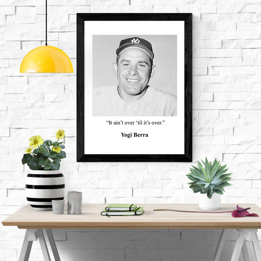 Yogi Berra Quote Poster - It Ain't Over 'Til Its Over - vintageframedprints.com