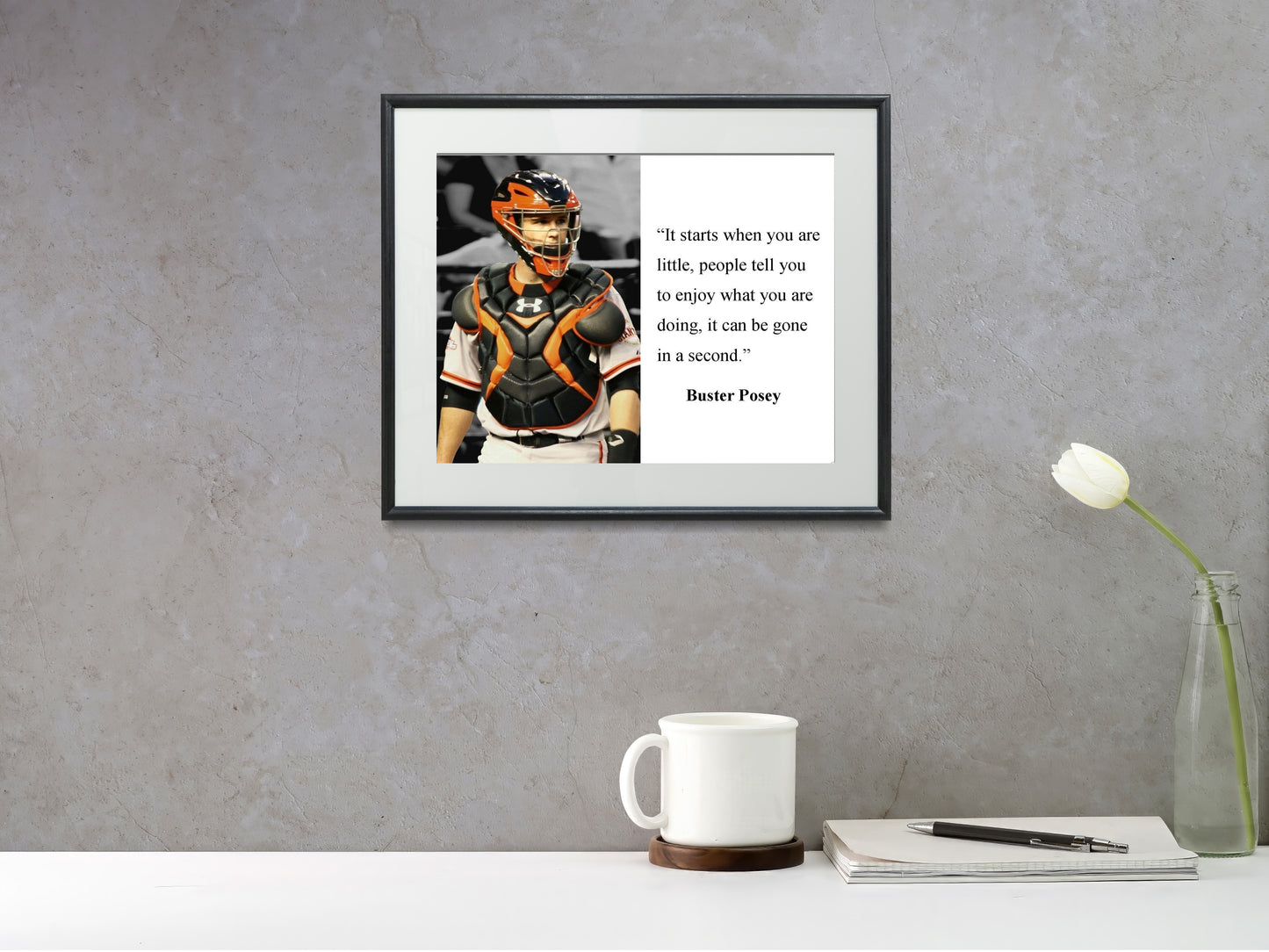 16x20 Framed Buster Posey Quote - Enjoy What You Are Doing - vintageframedprints.com