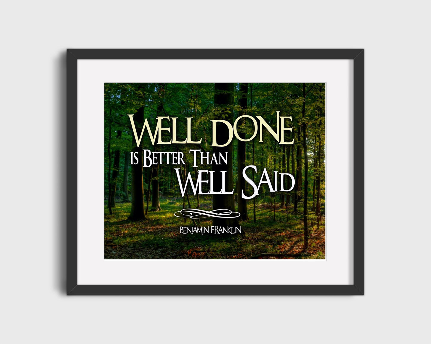 16x20 Framed Ben Franklin Quote - Well Done - vintageframedprints.com