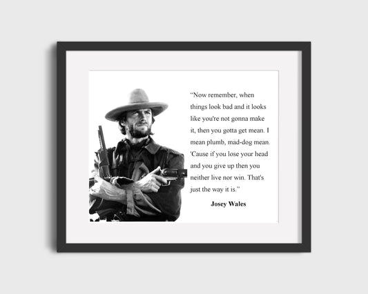 16x20 Framed Josey Wales / Eastwood Quote - If You Lose Your Head and Give Up - vintageframedprints.com