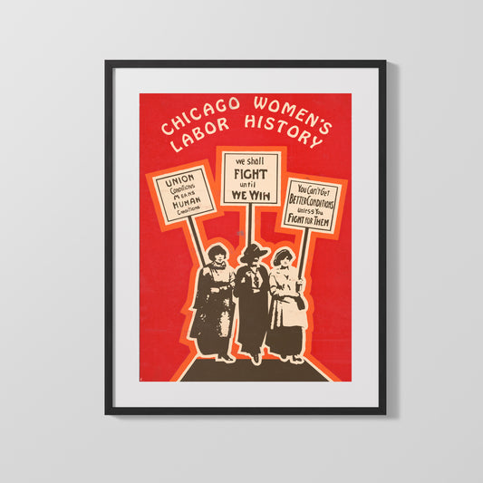 Chicago Women’s Labor History Poster – Vintage Union Activism Print - vintageframedprints.com