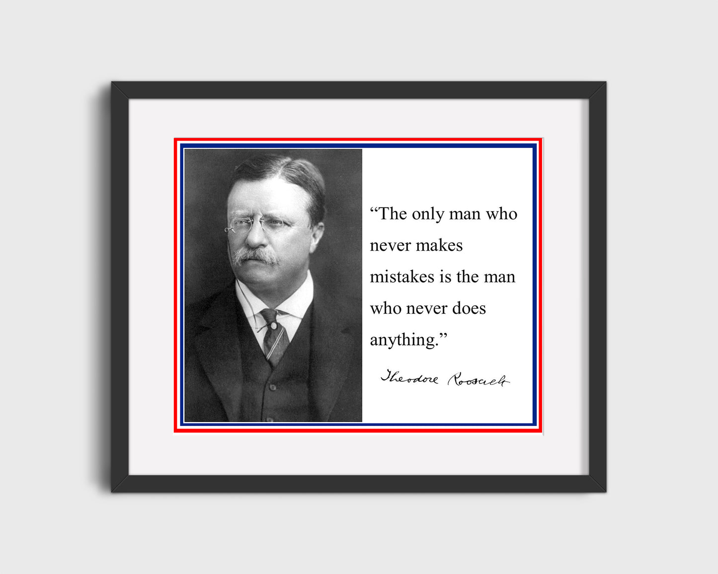 16x20 Framed Teddy Roosevelt Autograph Promo Print - Presidential Quote - vintageframedprints.com