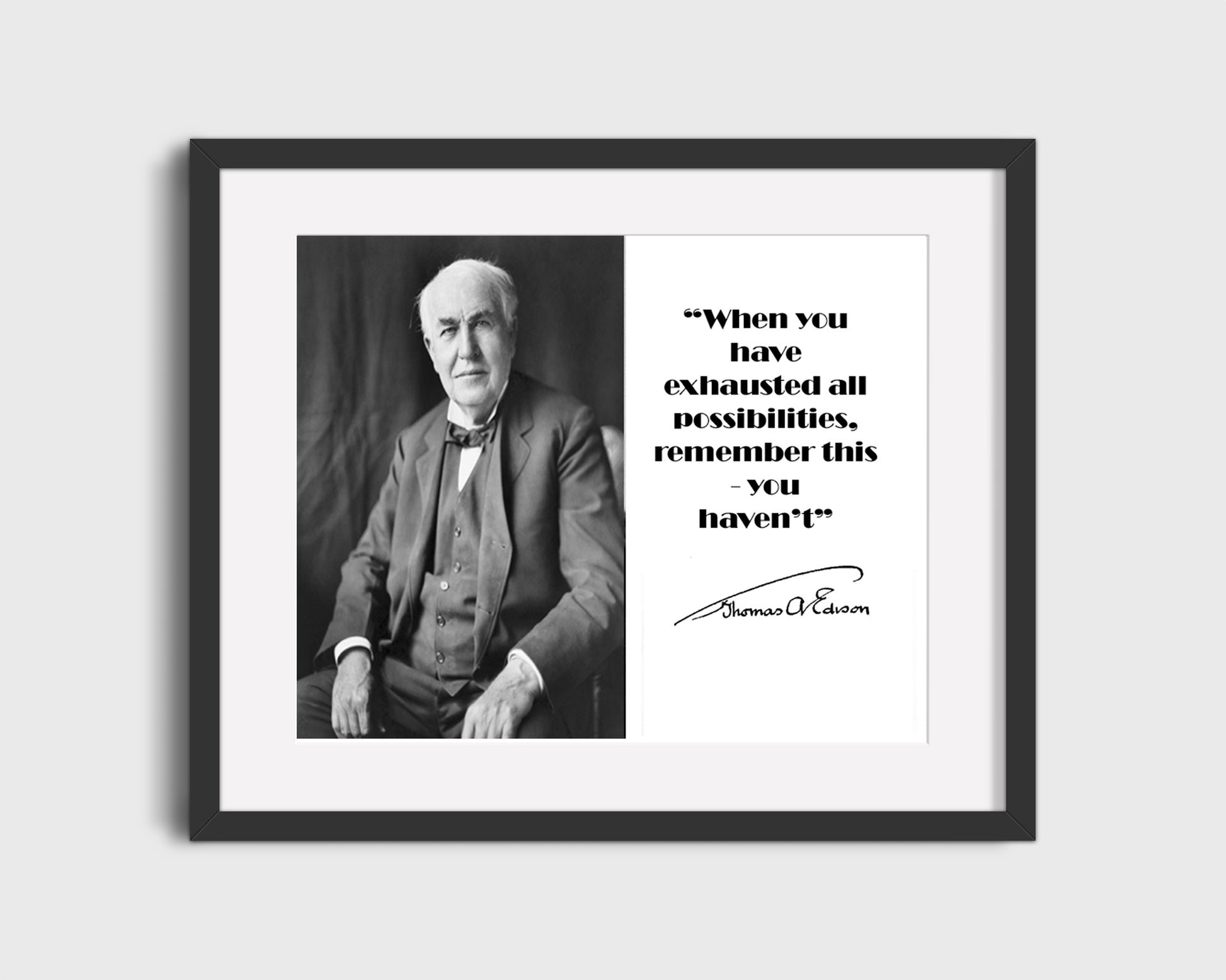 16x20 Framed Thomas Edison Quote - When You Have Exhausted Opportunities - vintageframedprints.com