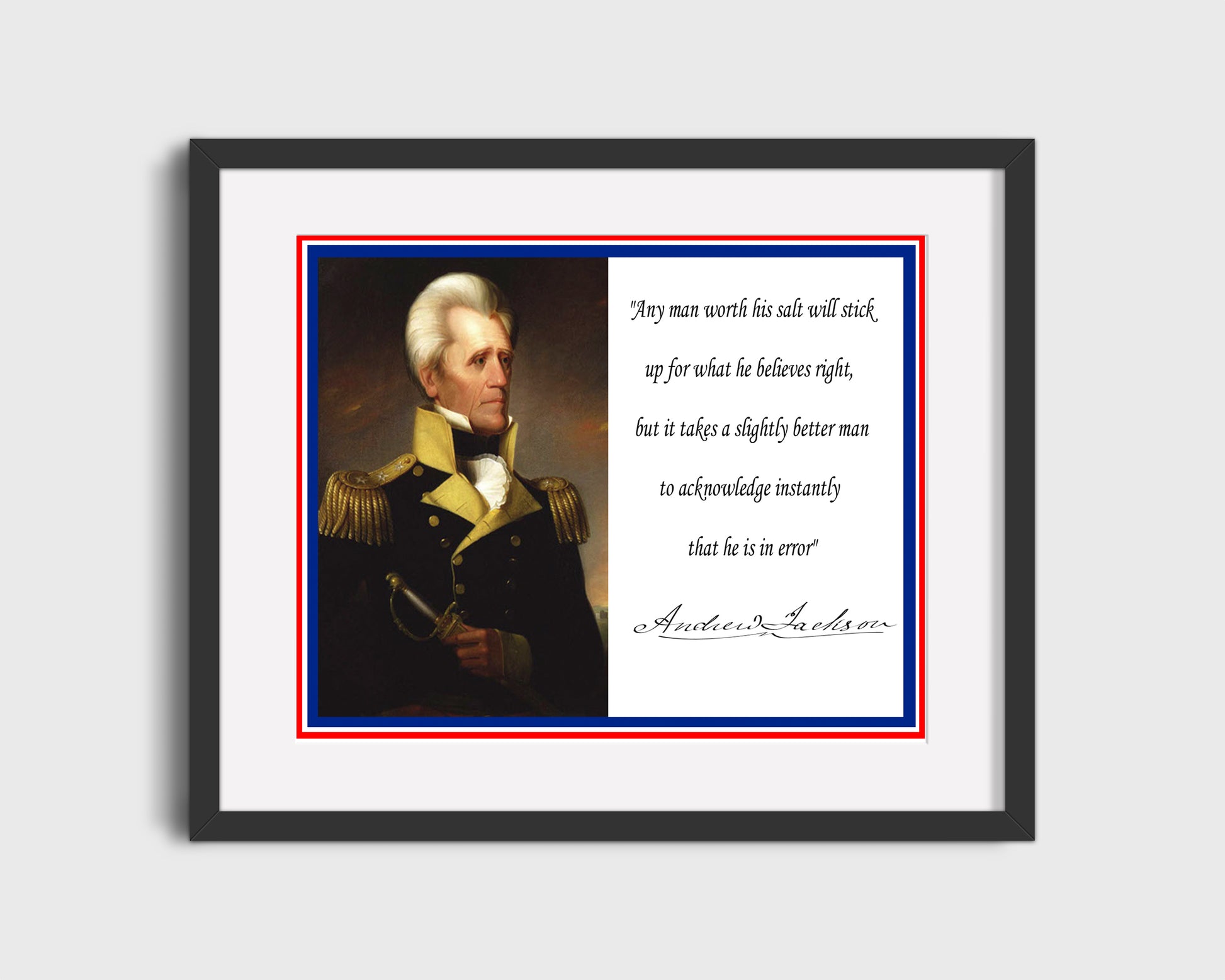 16x20 Framed Andrew Jackson Quote - Any Man Worth His Salt - vintageframedprints.com