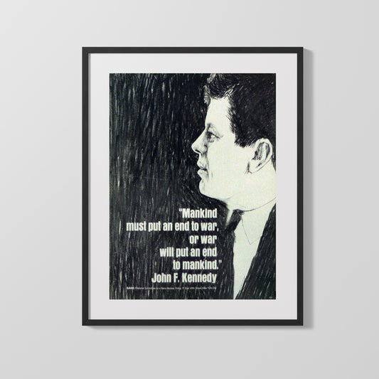 JFK Presidential Quote Poster - "Mankind Must Put An End To War" - vintageframedprints.com