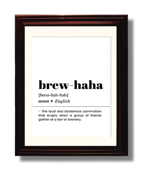 Brew-Haha - Loud Brewery Commotion - Beveled Frame bar dictionary wall art