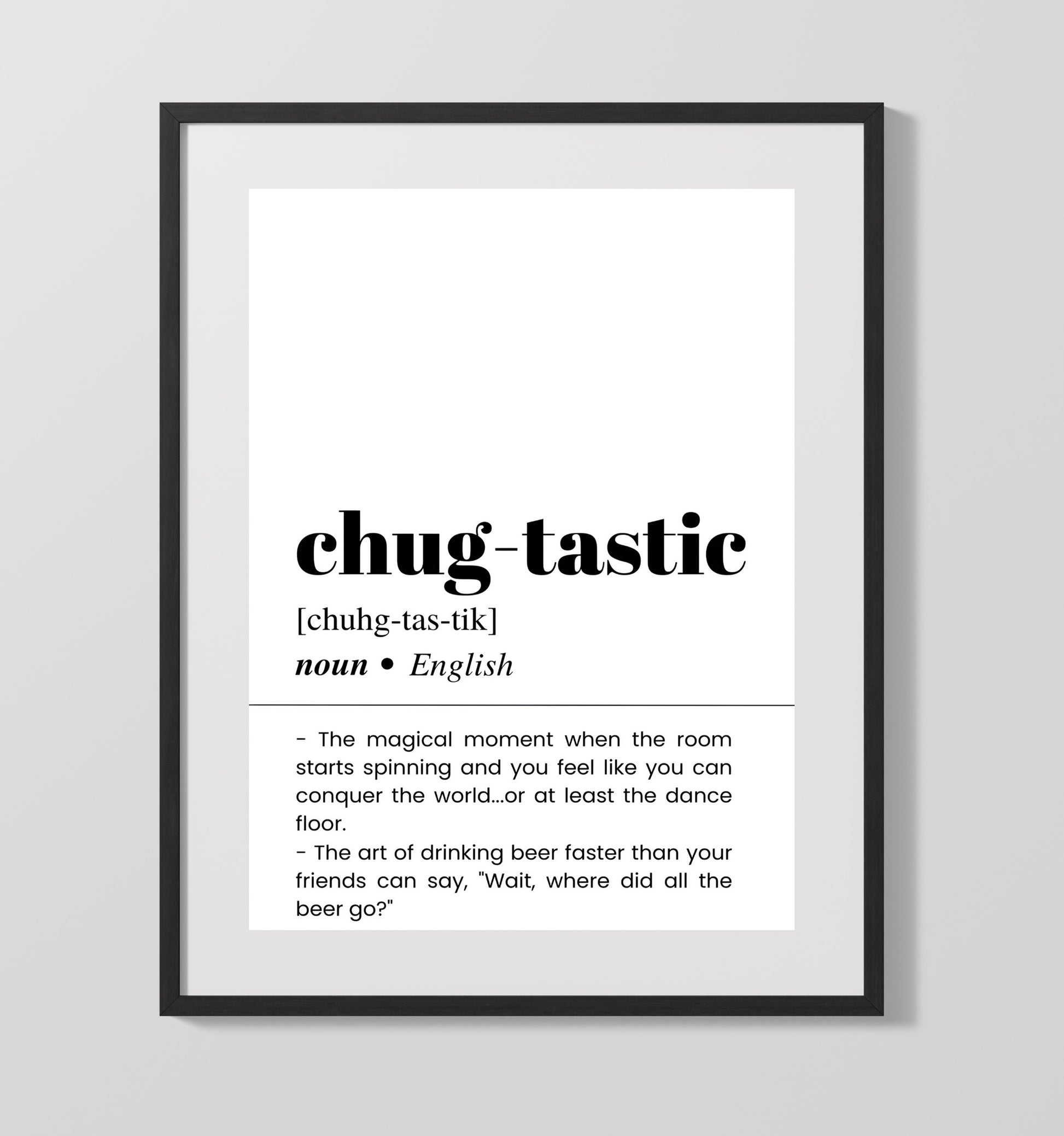 Chug-Tastic - Drinking Beer Faster Than Friends - Gallery Frame bar dictionary wall art