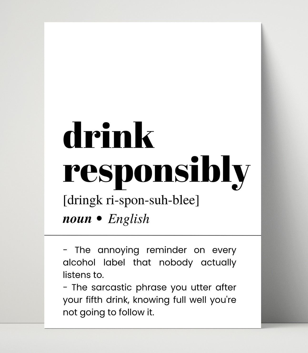 Drink Responsibly - Sarcastic Fifth Drink Reminder - Unframed Print bar dictionary wall art