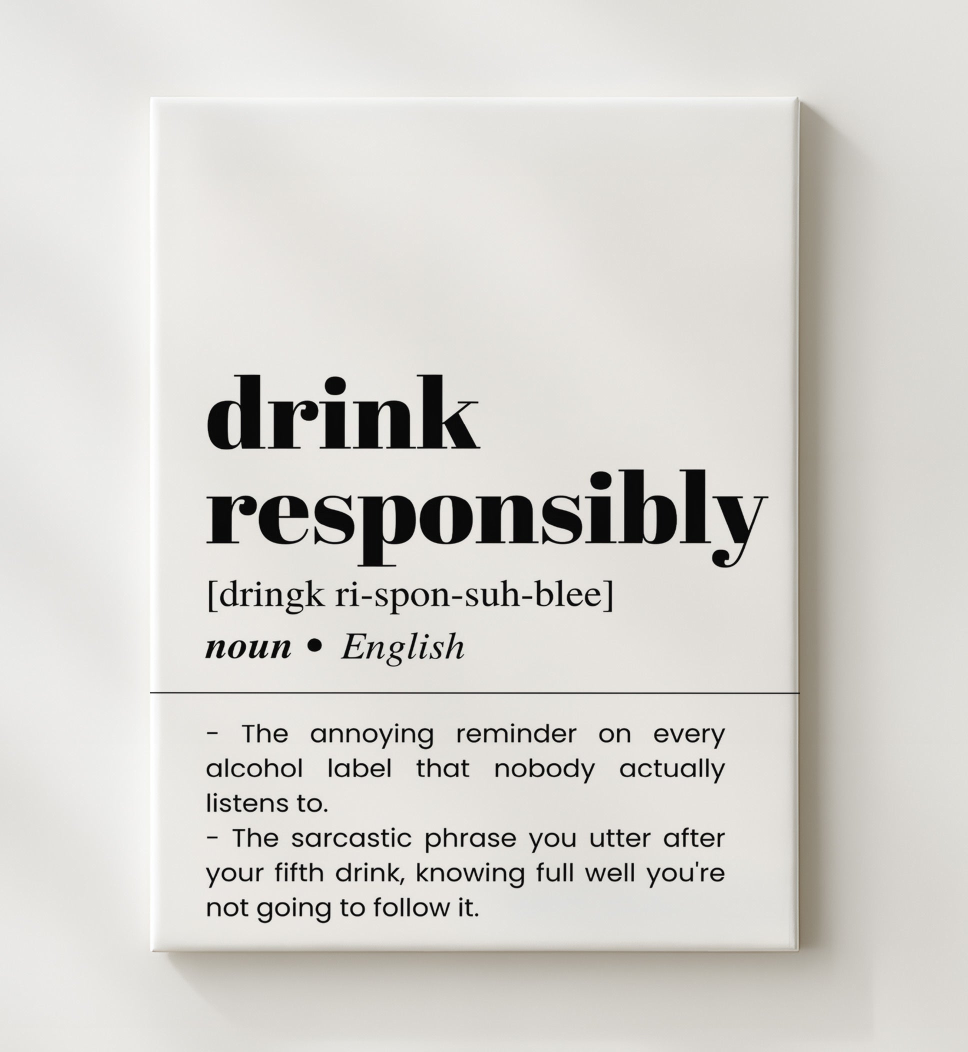 Drink Responsibly - Sarcastic Fifth Drink Reminder - Canvas bar dictionary wall art