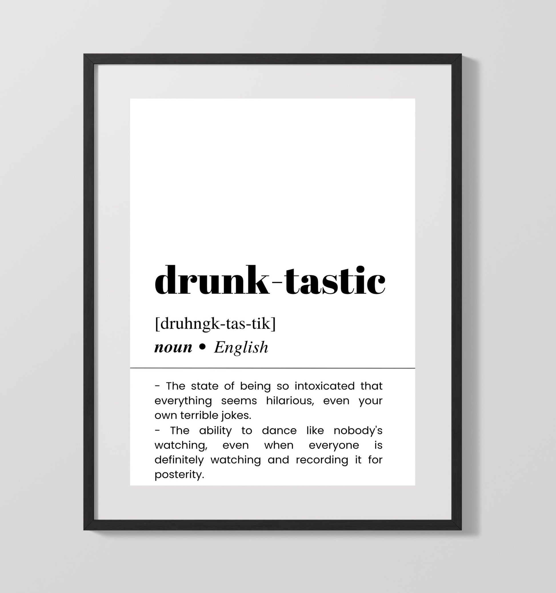 Drunk-Tastic - Dance Like Nobody's Watching - Gallery Frame bar dictionary wall art