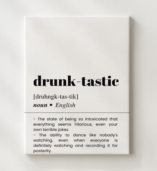 Drunk-Tastic - Dance Like Nobody's Watching - 20x24 Canvas