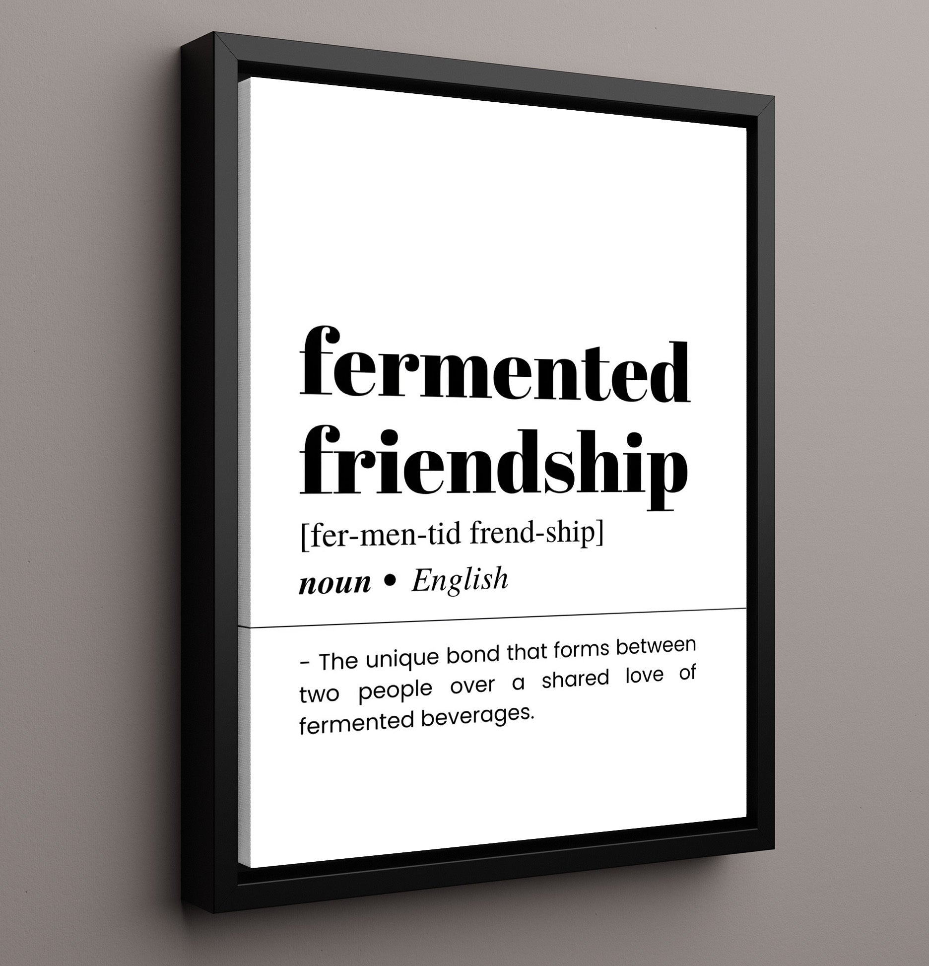 Fermented Friendship - Shared Beverage Bond - Framed Canvas bar dictionary wall art