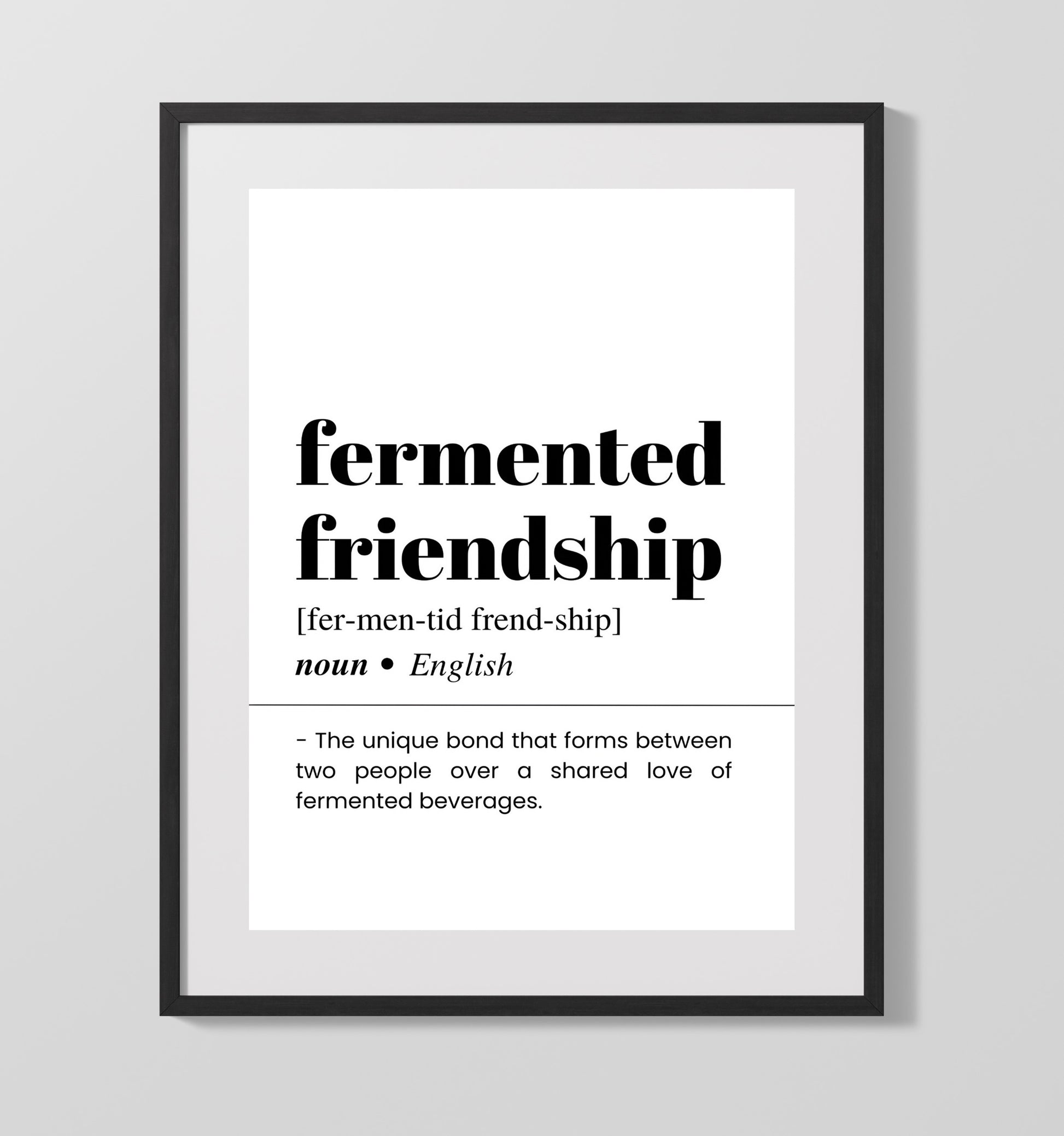 Fermented Friendship - Shared Beverage Bond - Gallery Frame bar dictionary wall art
