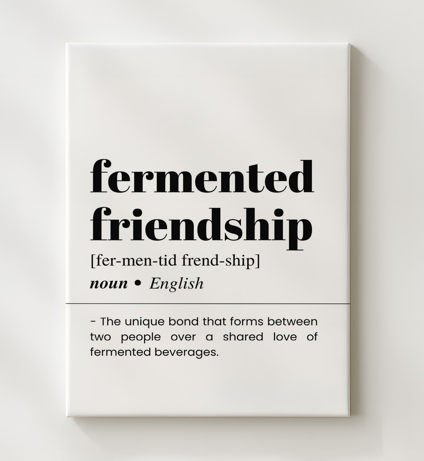 Fermented Friendship - Shared Beverage Bond - Canvas bar dictionary wall art